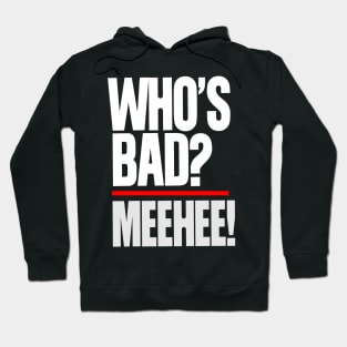 Who's Bad Hoodie